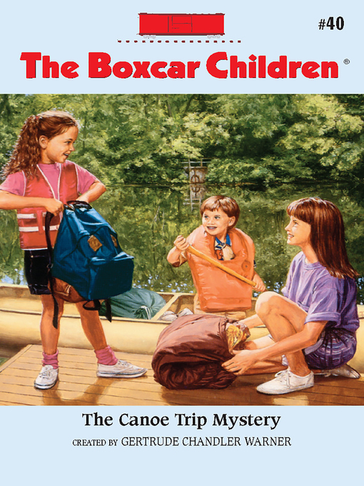 Title details for The Canoe Trip Mystery by Gertrude  Chandler Warner - Available